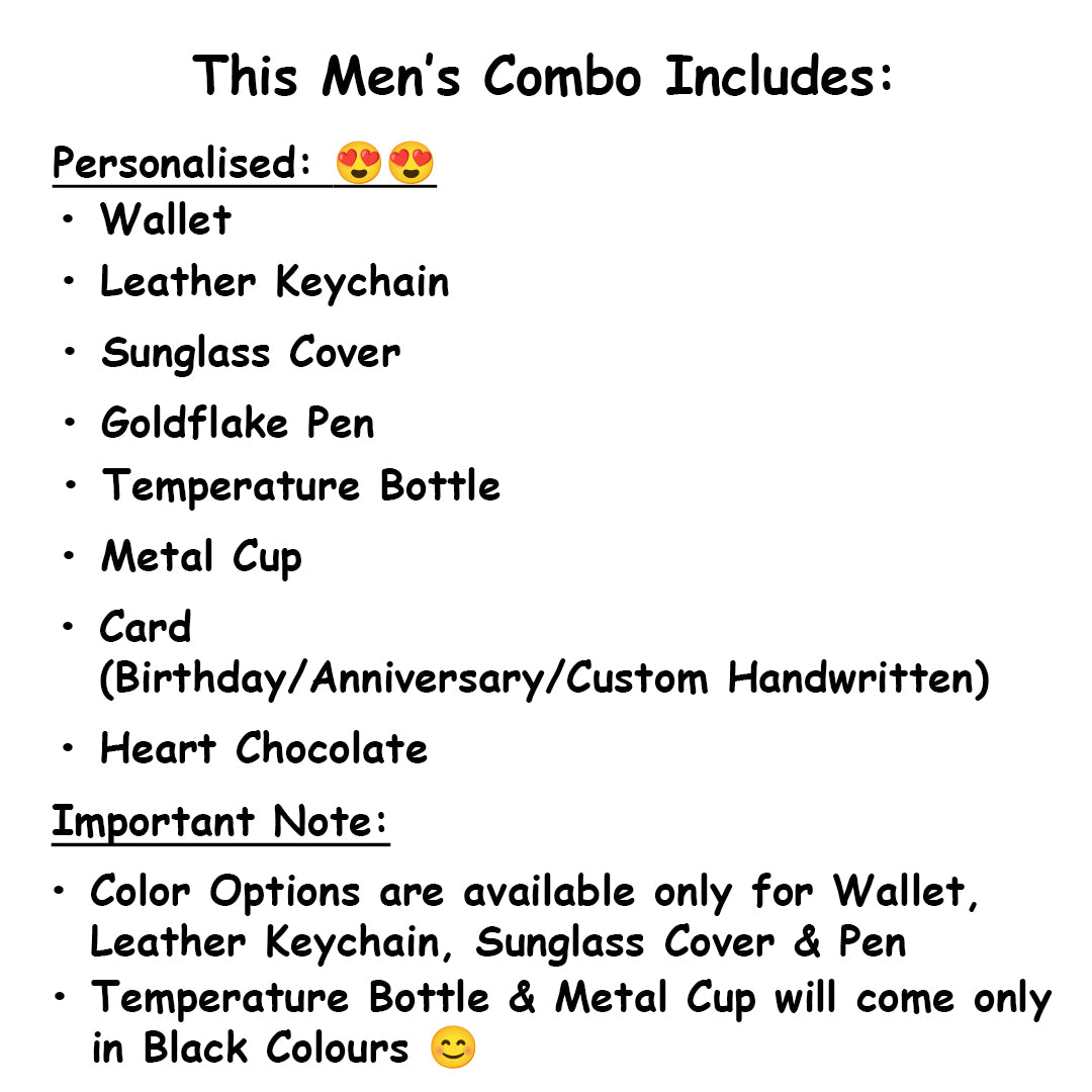 Customised Men's Combo (Wallet, Keychain, Sunglass Cover, Temperature Bottle, Cup, Pen, Heart Chocolate, Birthday or Anniversary Card)